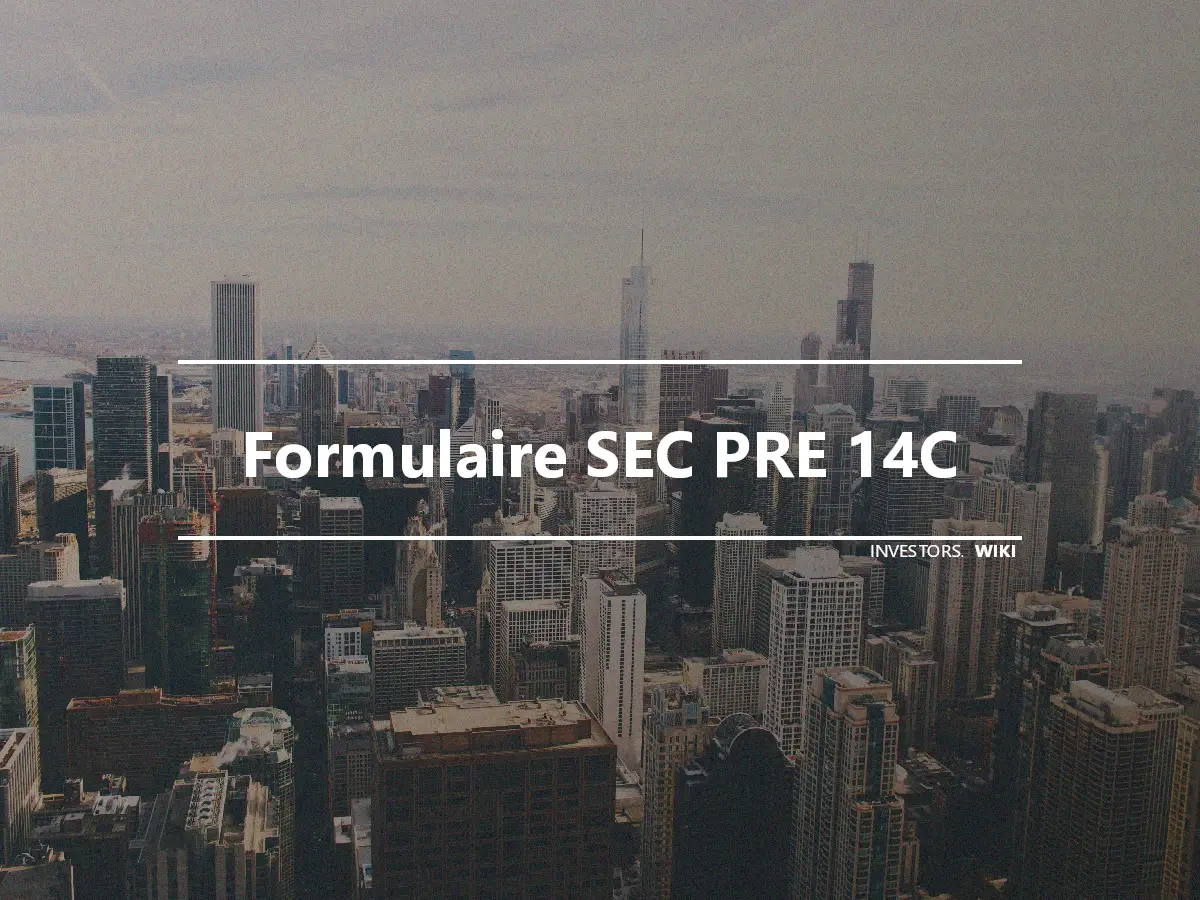 Formulaire SEC PRE 14C