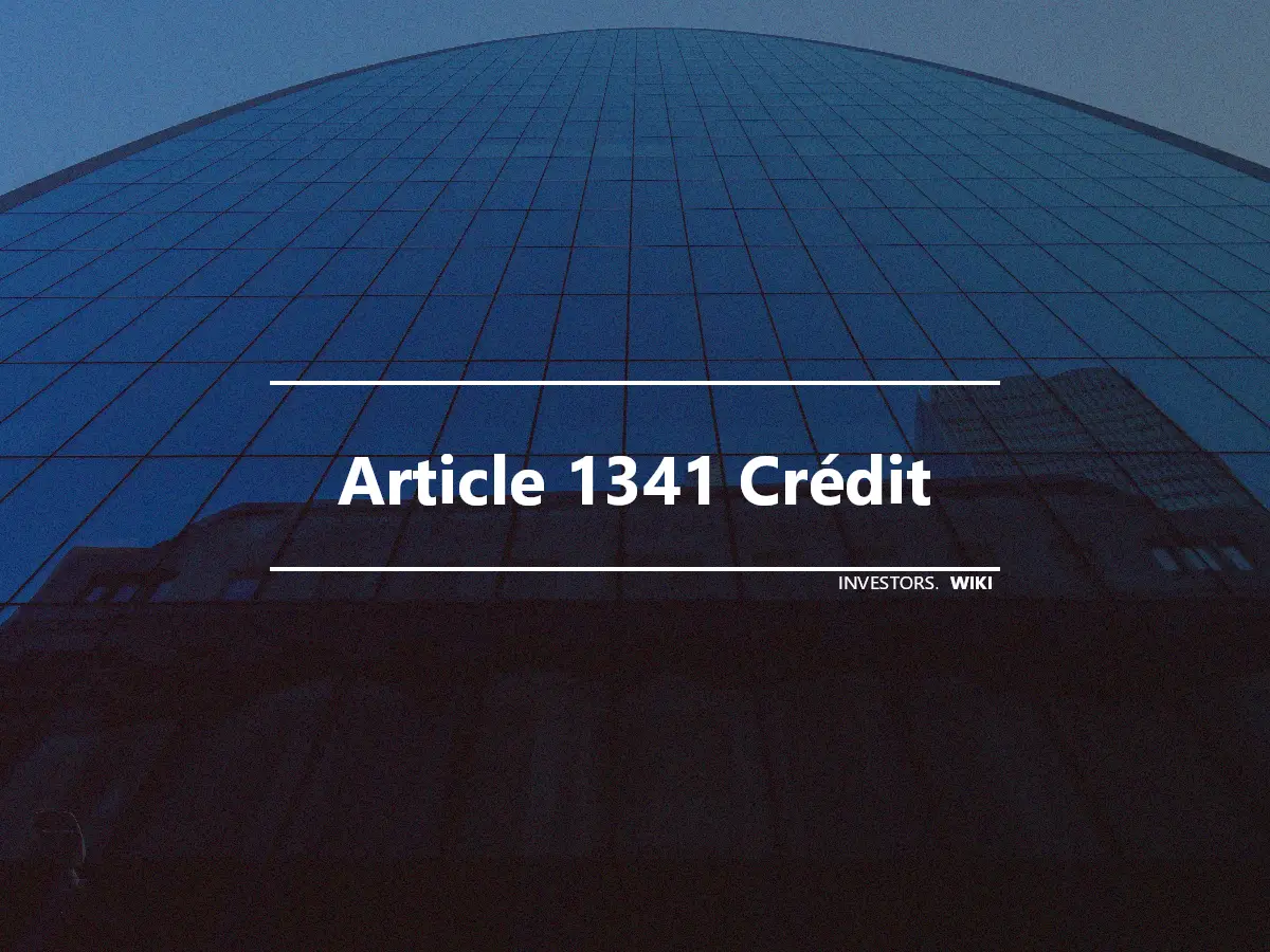 Article 1341 Crédit