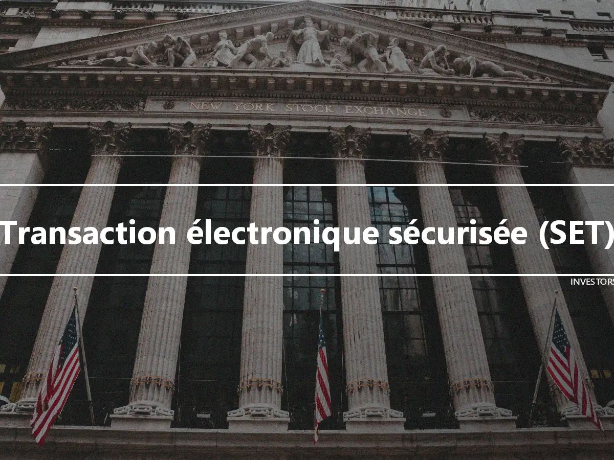 Transaction électronique sécurisée (SET)