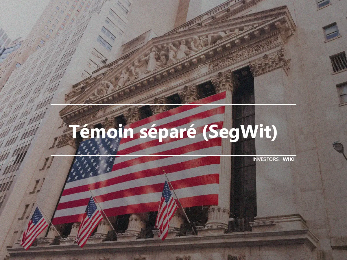 Témoin séparé (SegWit)