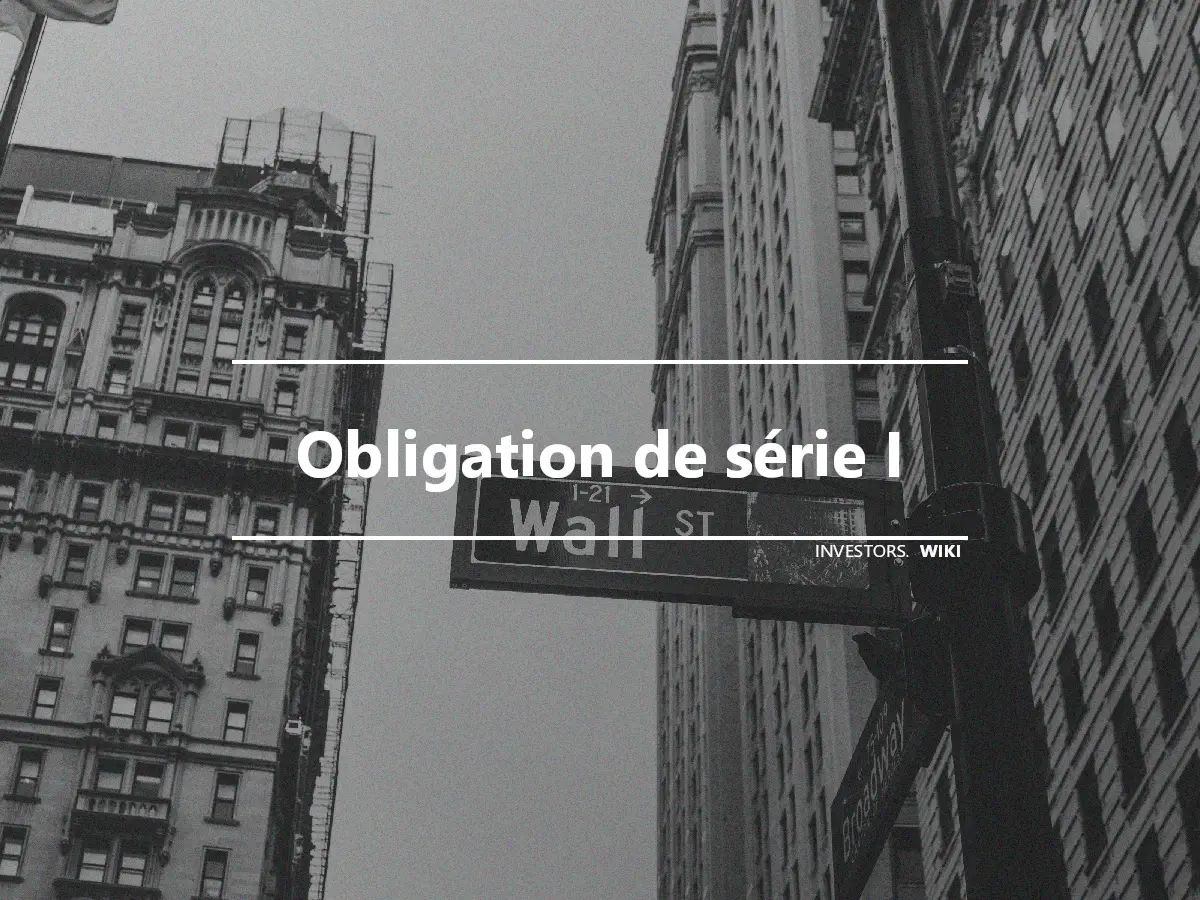 Obligation de série I