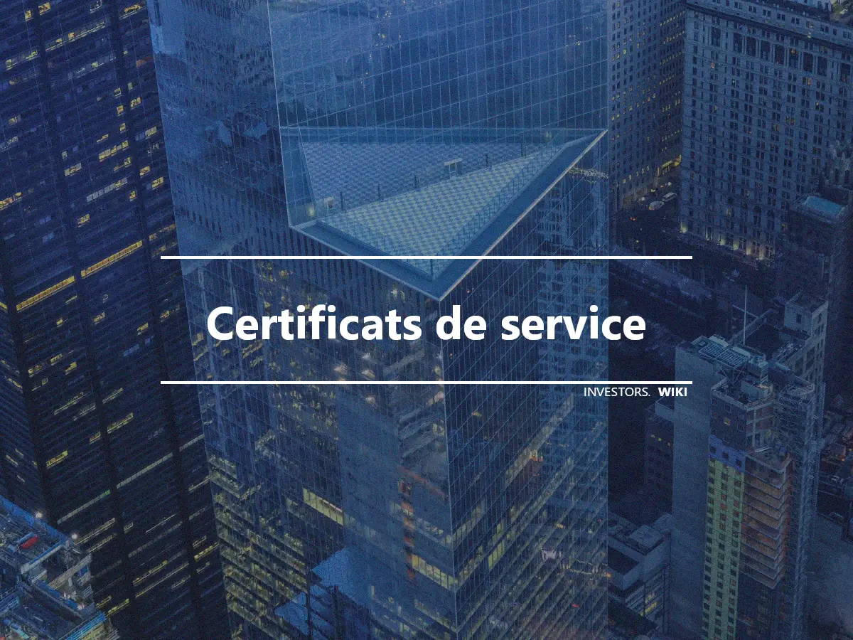 Certificats de service