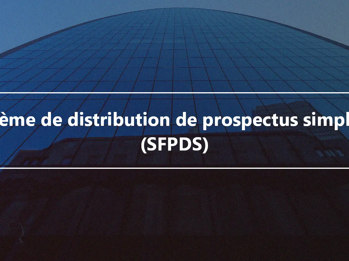 Système de distribution de prospectus simplifiés (SFPDS)