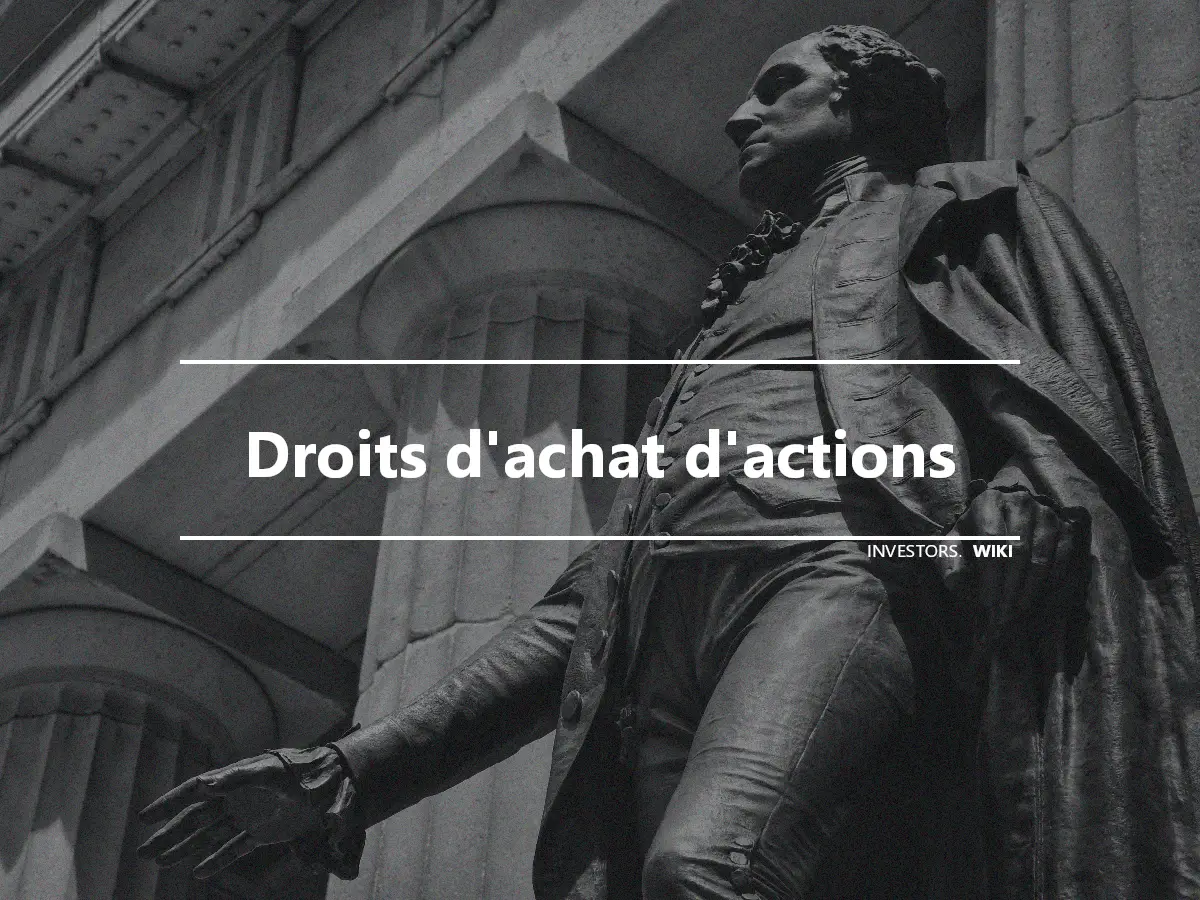 Droits d'achat d'actions