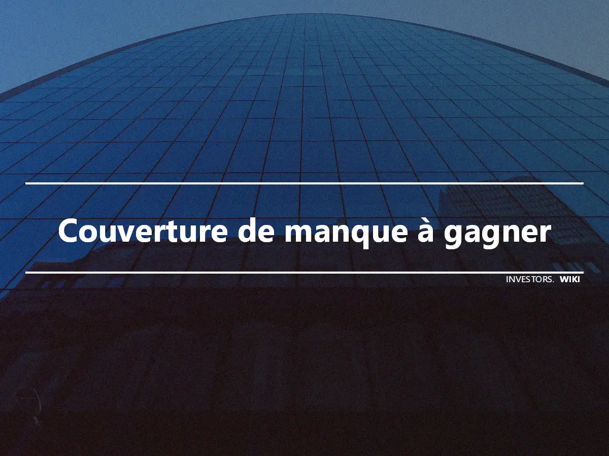 Couverture de manque à gagner