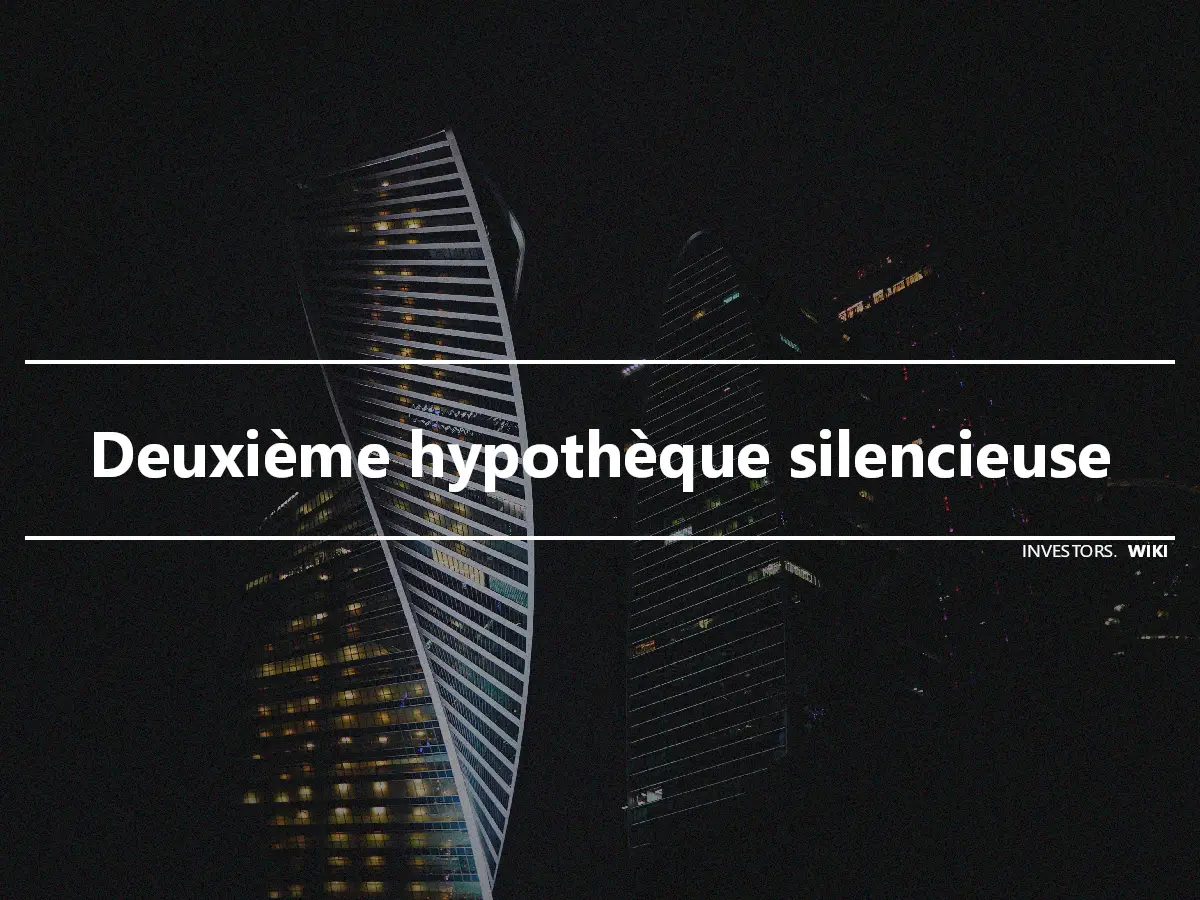 Deuxième hypothèque silencieuse