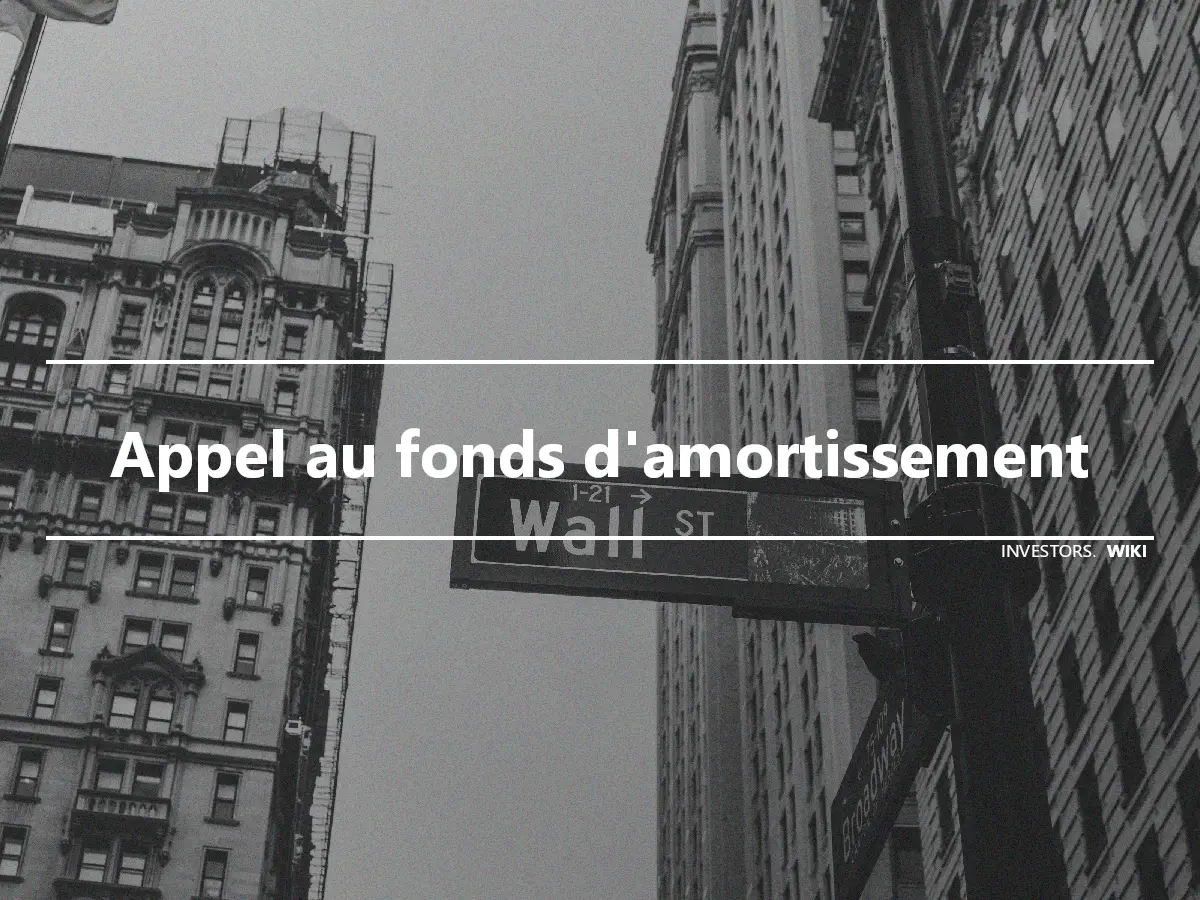 Appel au fonds d'amortissement