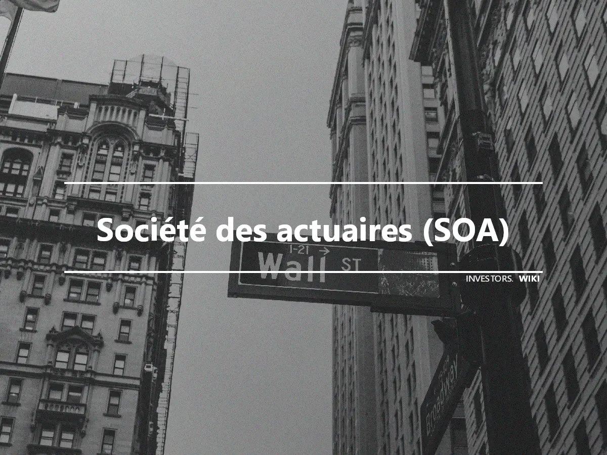 Société des actuaires (SOA)
