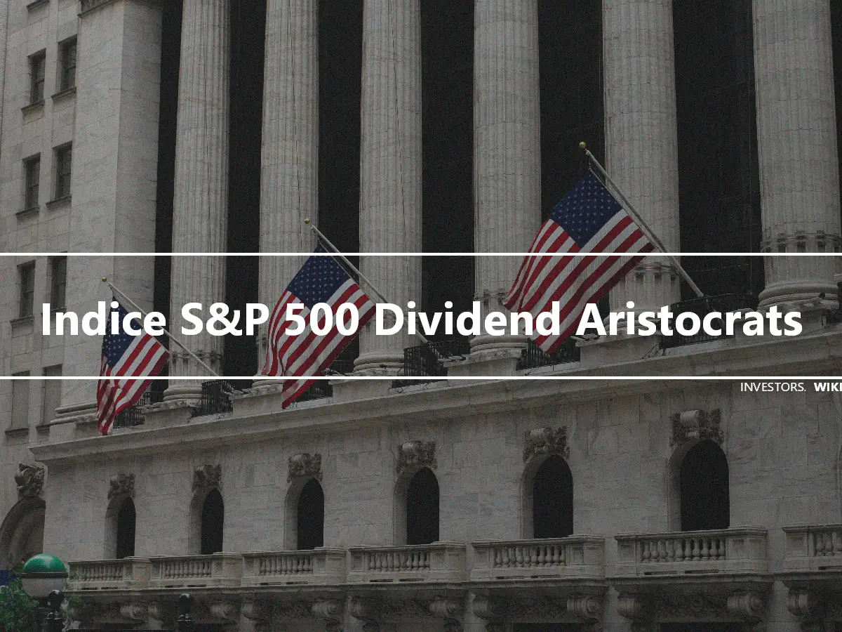 Indice S&P 500 Dividend Aristocrats