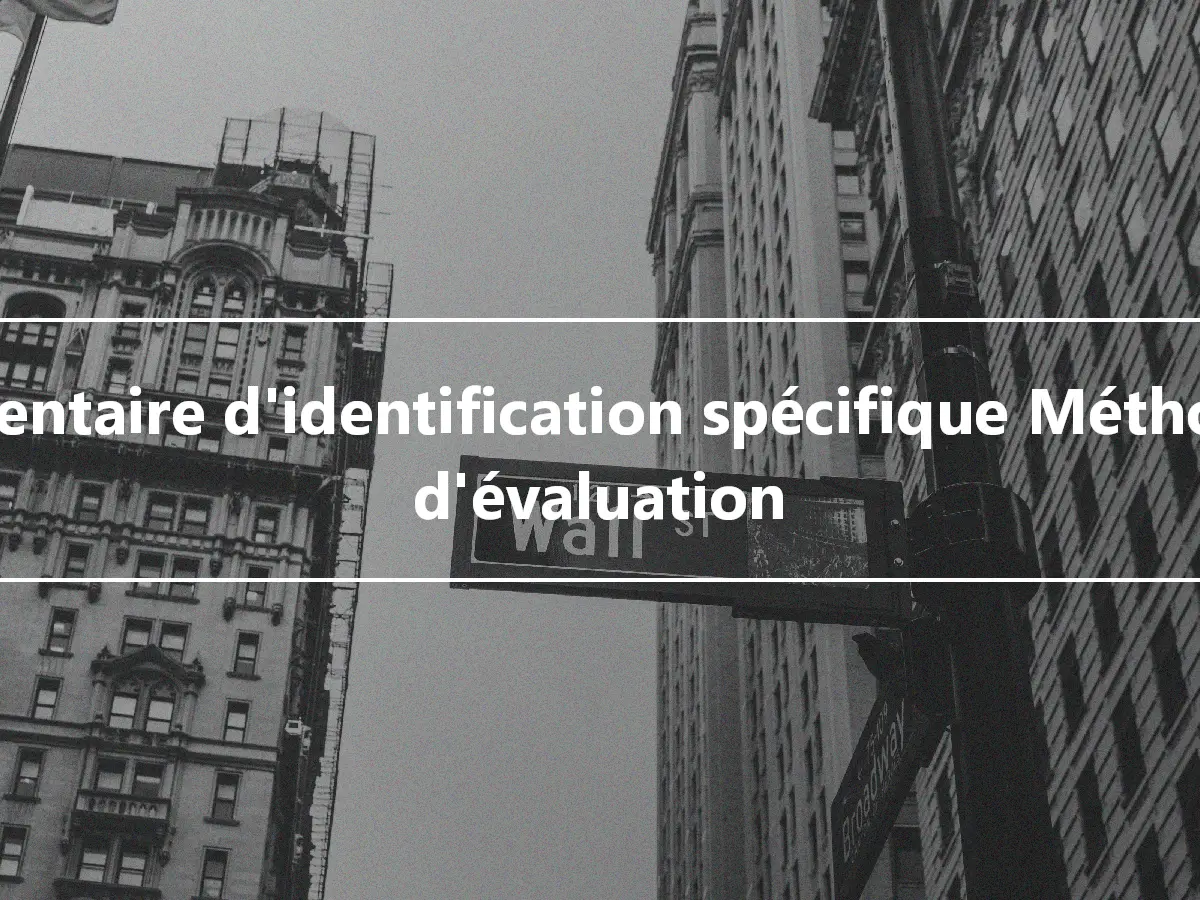 Inventaire d'identification spécifique Méthode d'évaluation