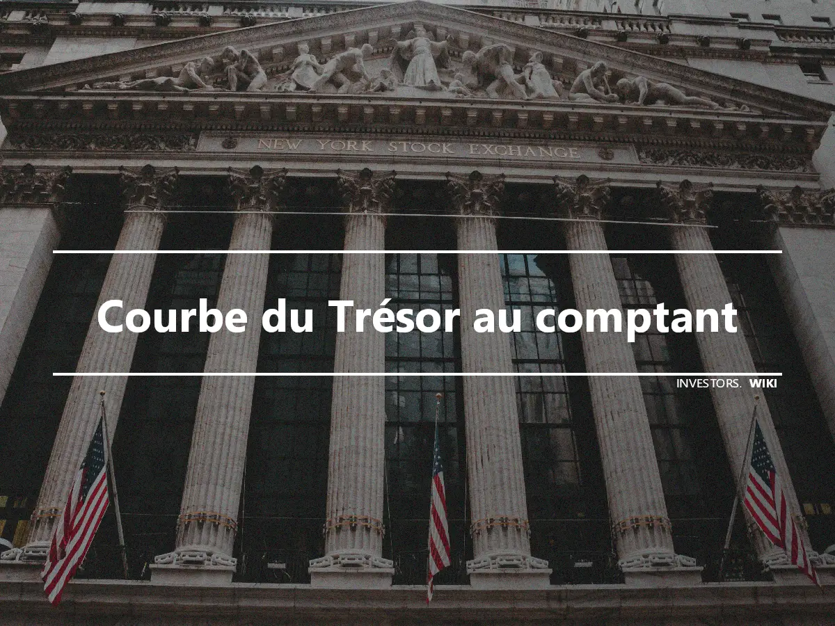 Courbe du Trésor au comptant