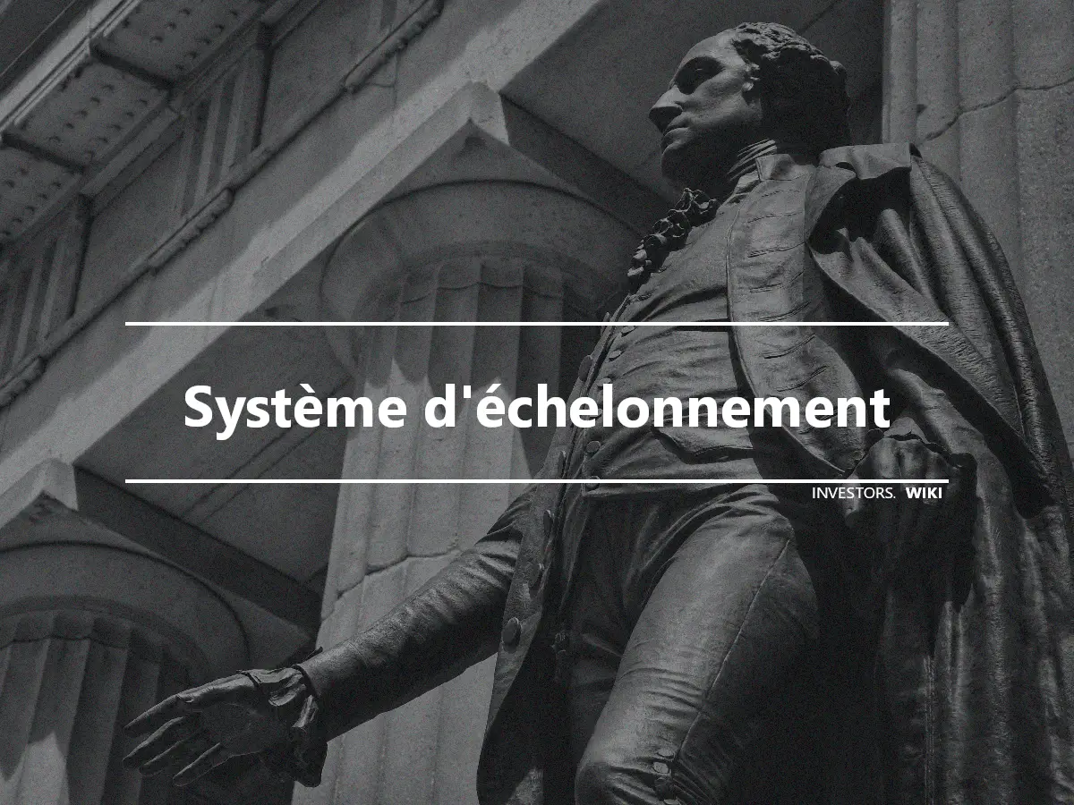 Système d'échelonnement