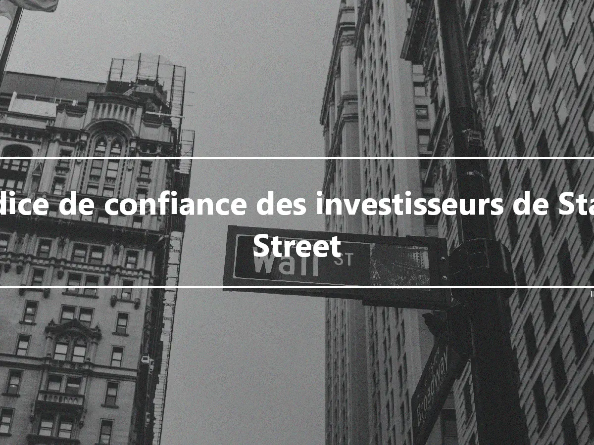 Indice de confiance des investisseurs de State Street