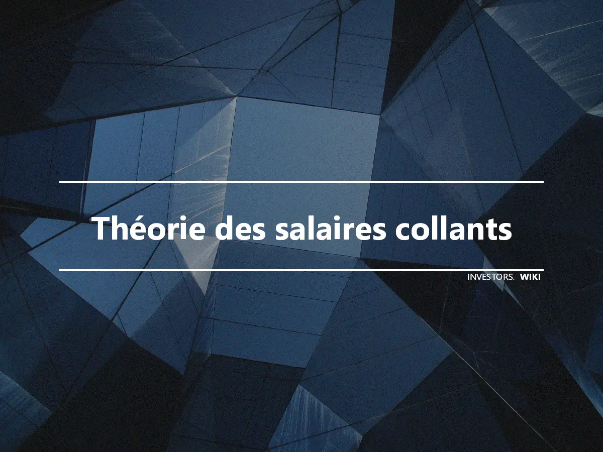 Théorie des salaires collants