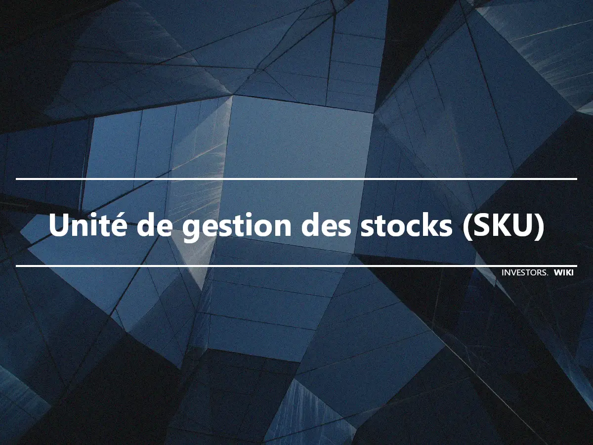 Unité de gestion des stocks (SKU)