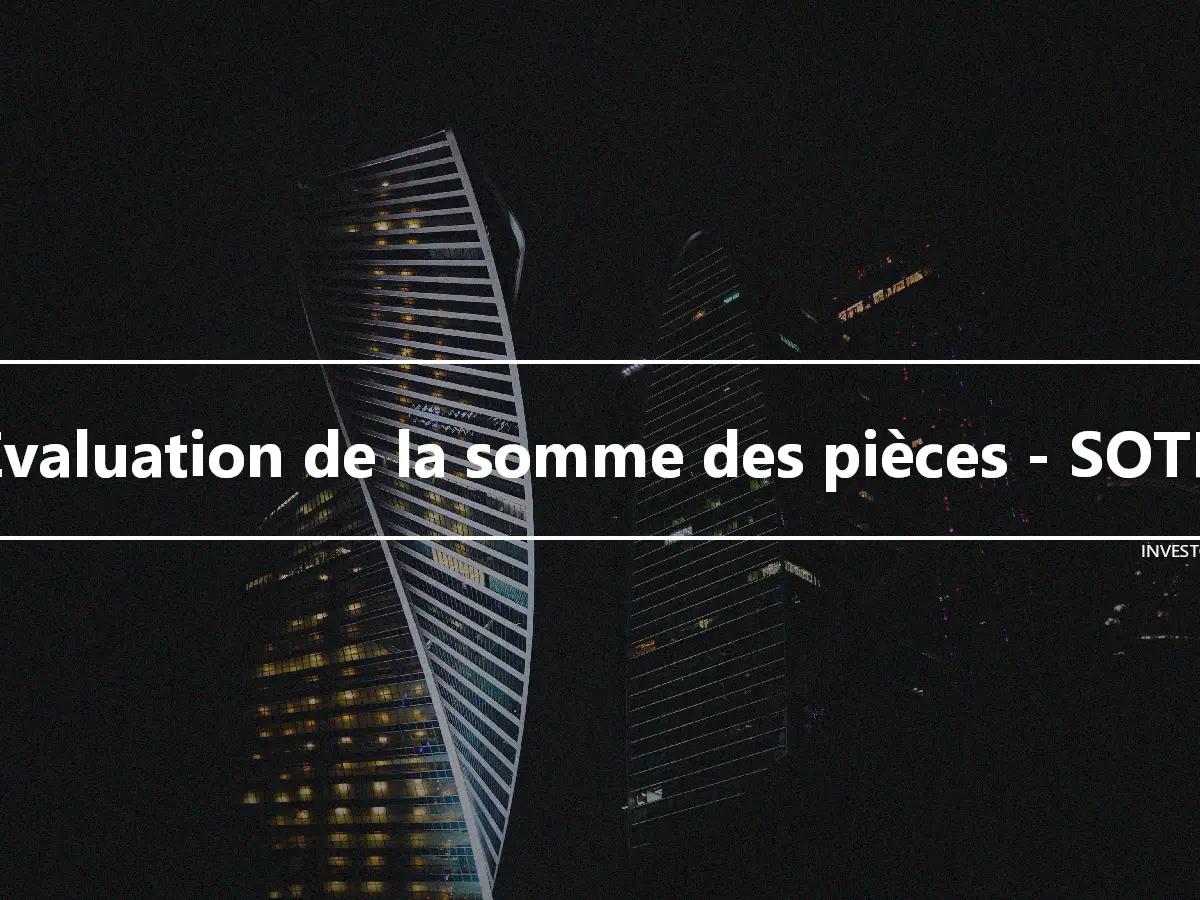 Évaluation de la somme des pièces - SOTP