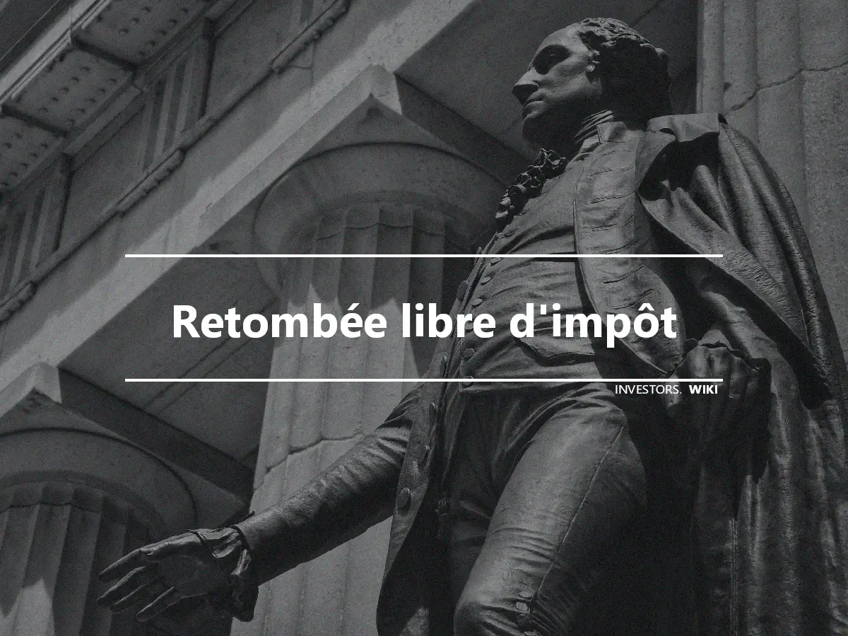 Retombée libre d'impôt