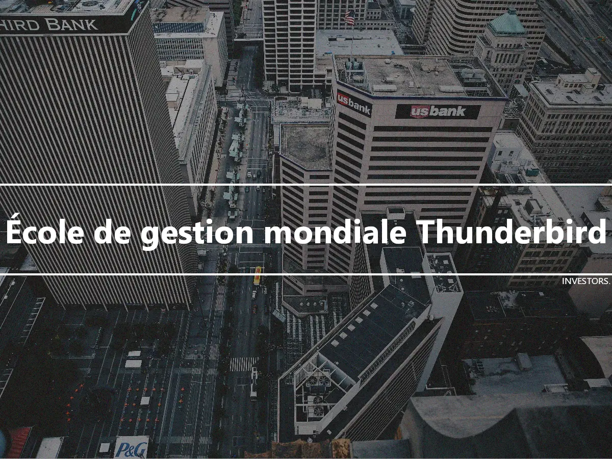 École de gestion mondiale Thunderbird