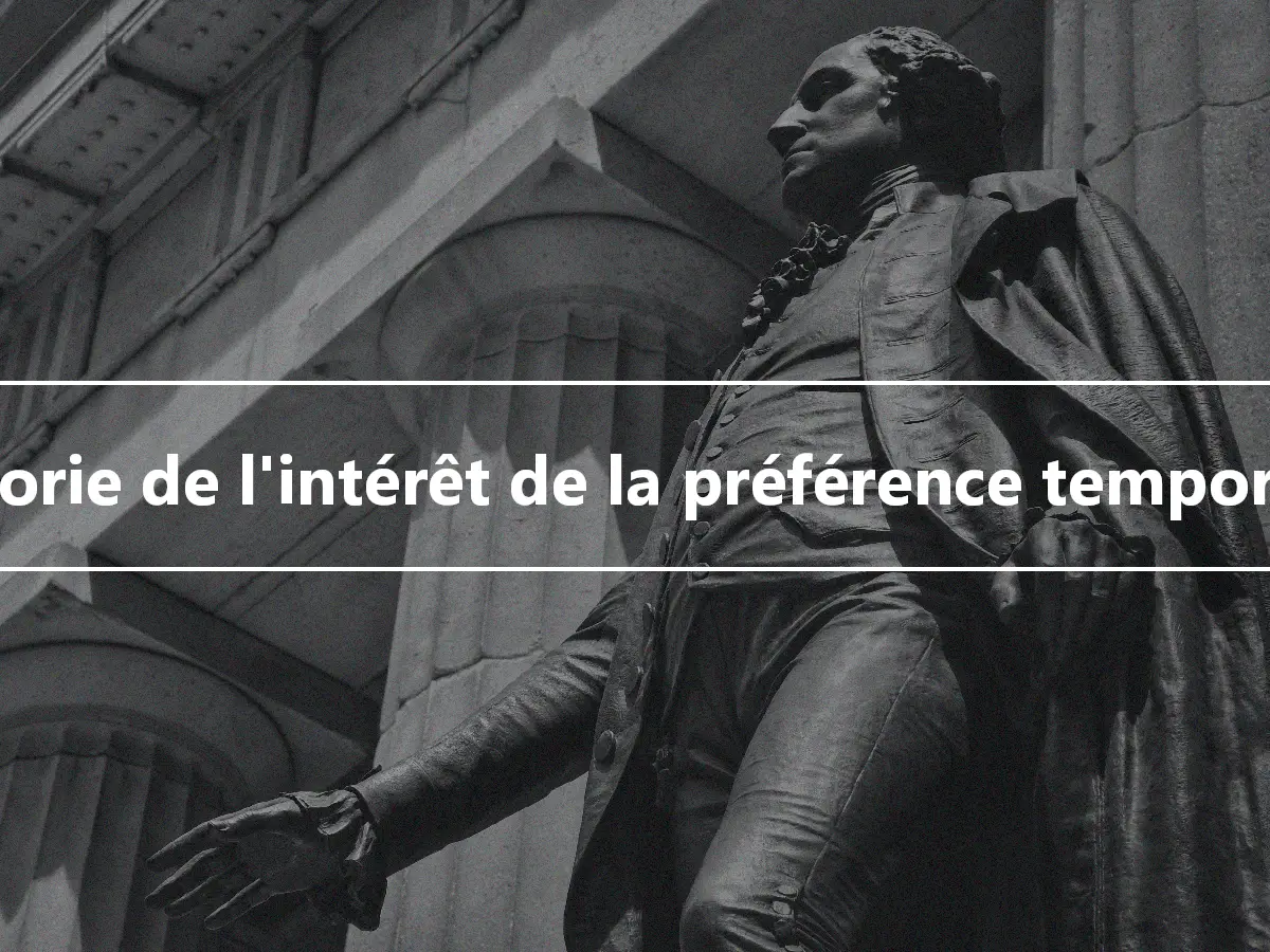 Théorie de l'intérêt de la préférence temporelle