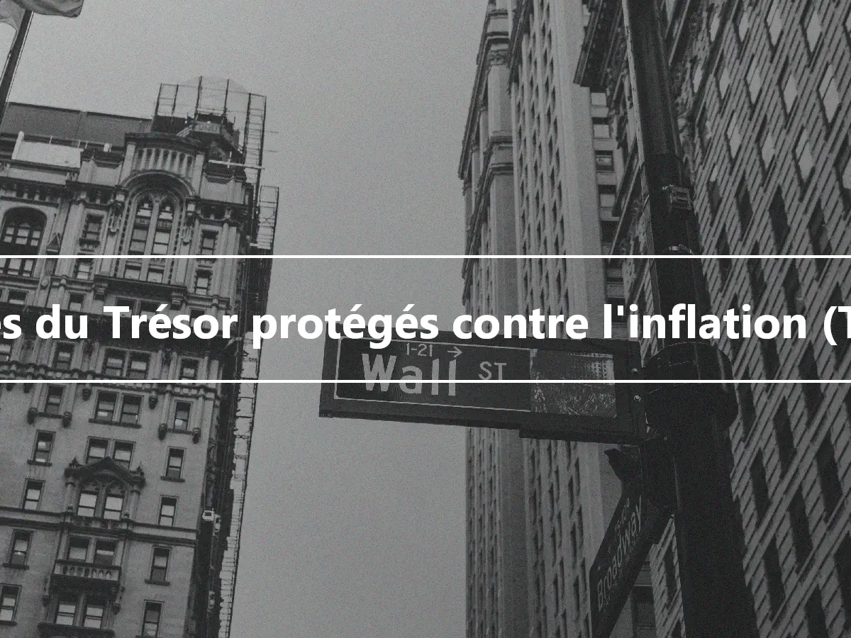 Titres du Trésor protégés contre l'inflation (TIPS)