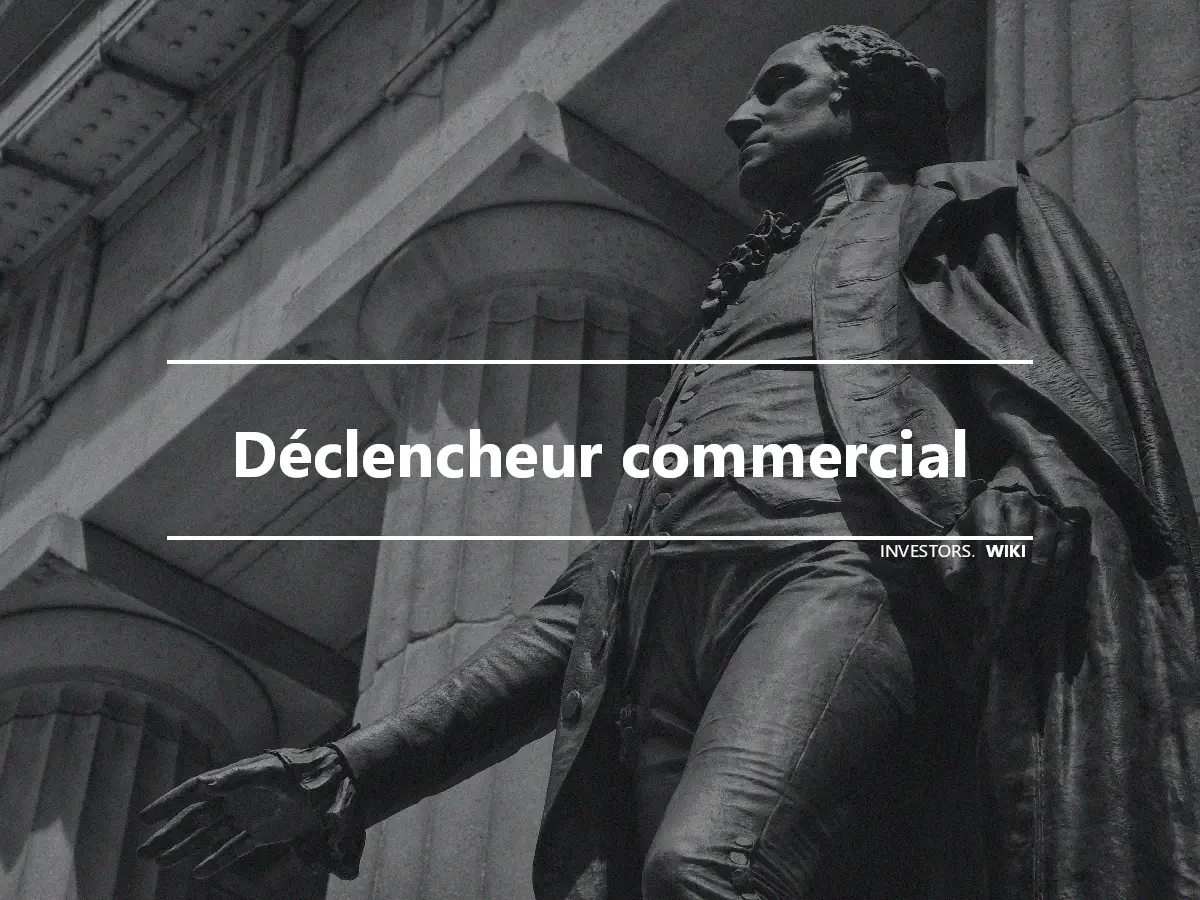 Déclencheur commercial