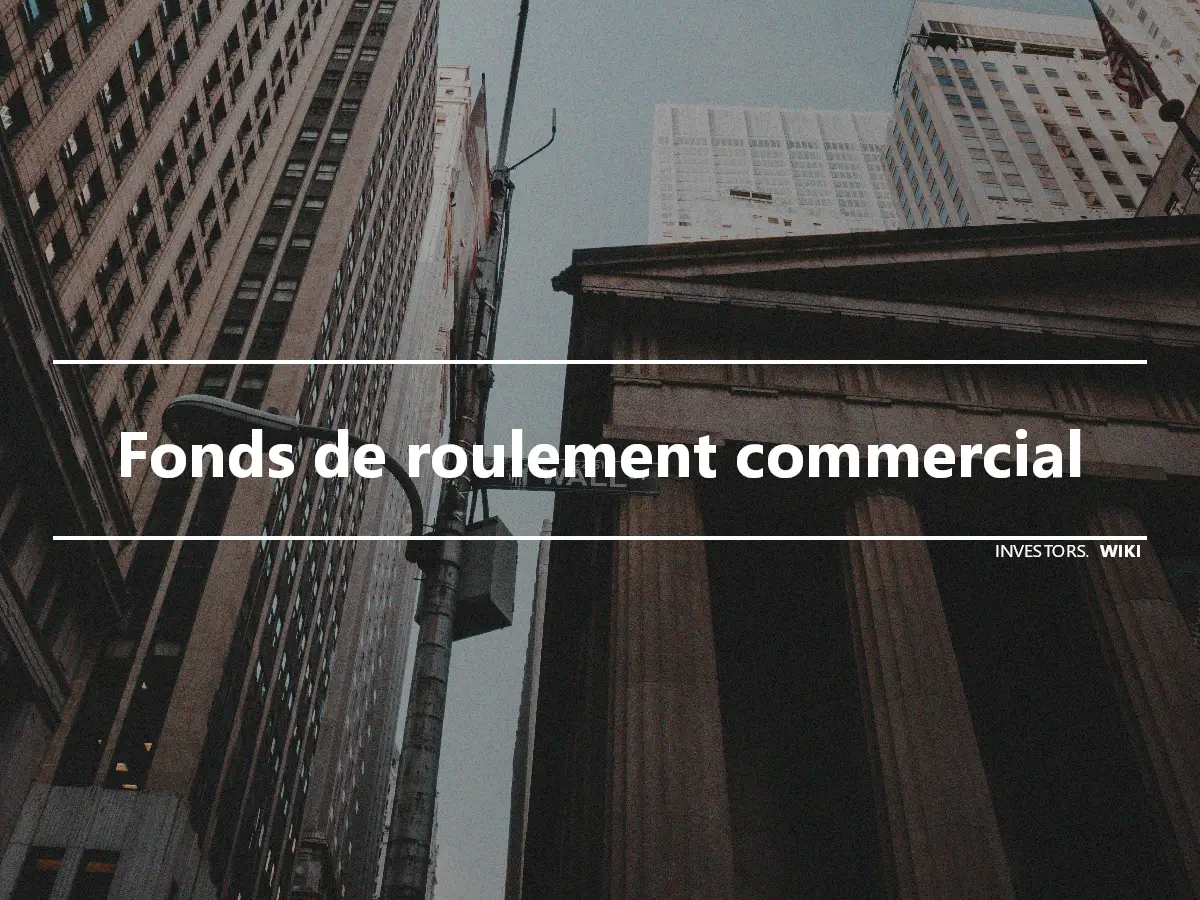 Fonds de roulement commercial