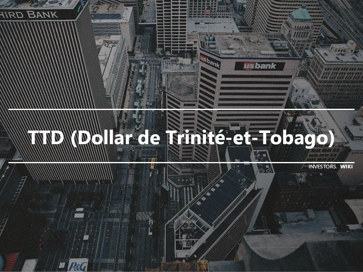 TTD (Dollar de Trinité-et-Tobago)