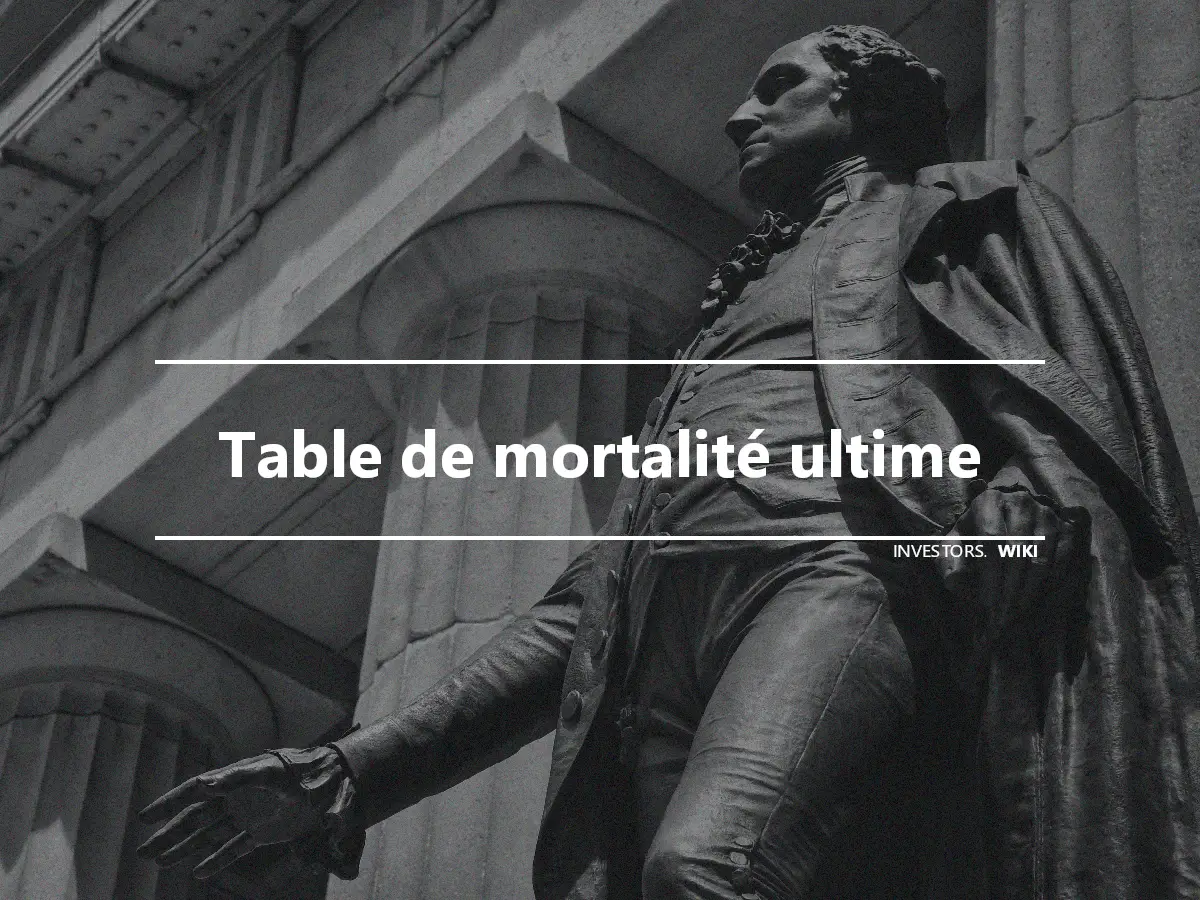 Table de mortalité ultime