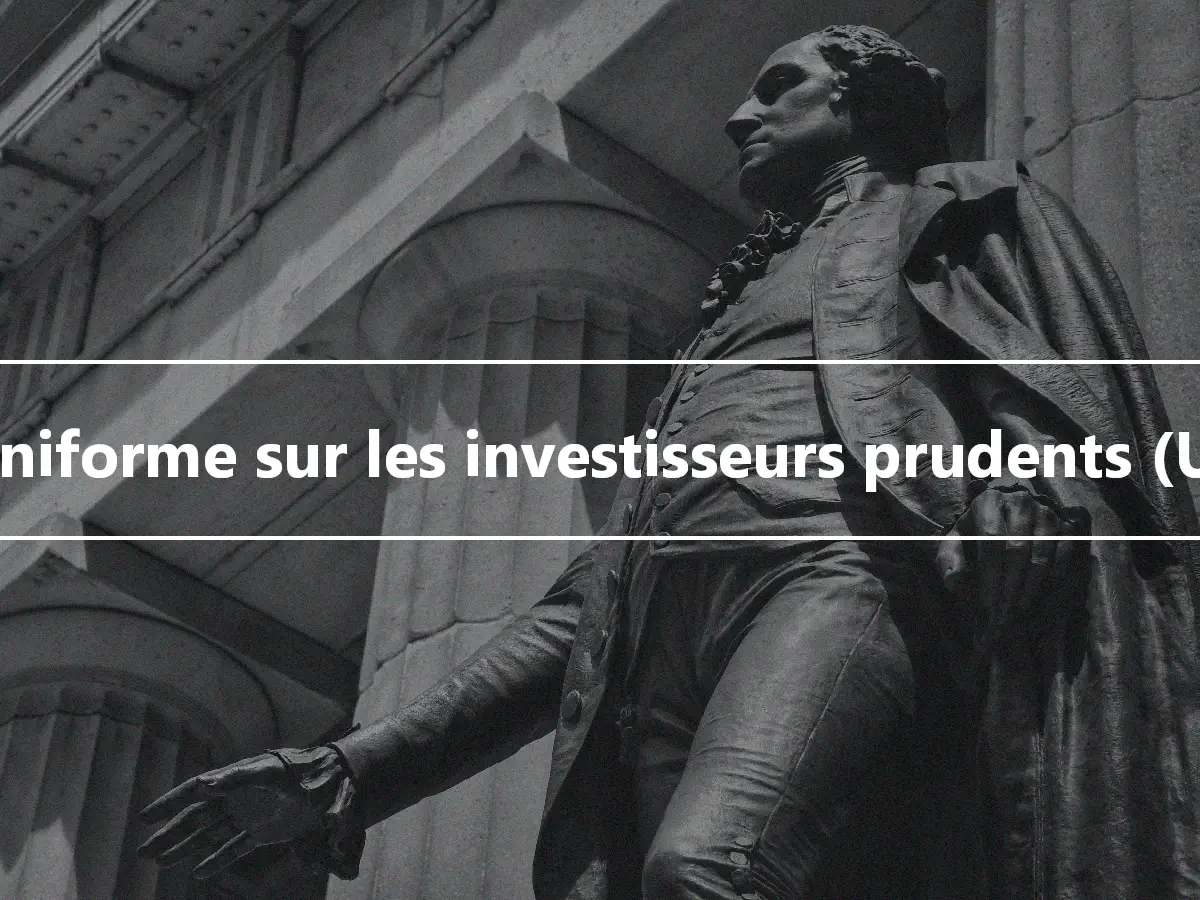 Loi uniforme sur les investisseurs prudents (UPIA)