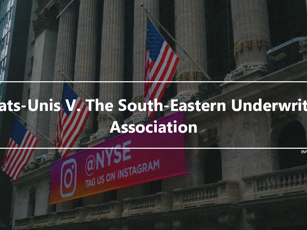 États-Unis V. The South-Eastern Underwriter Association