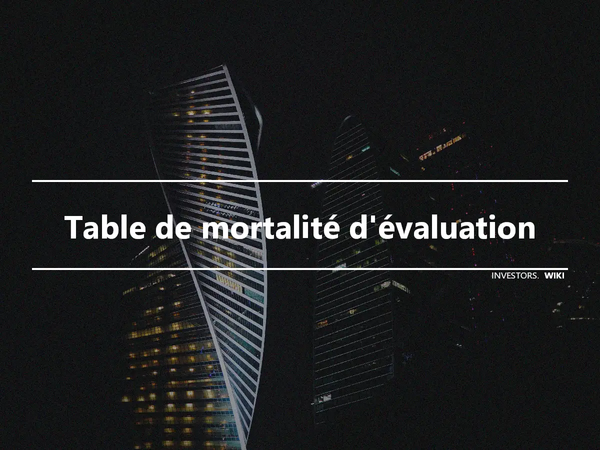 Table de mortalité d'évaluation