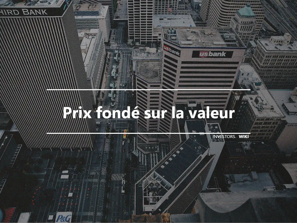 Prix fondé sur la valeur