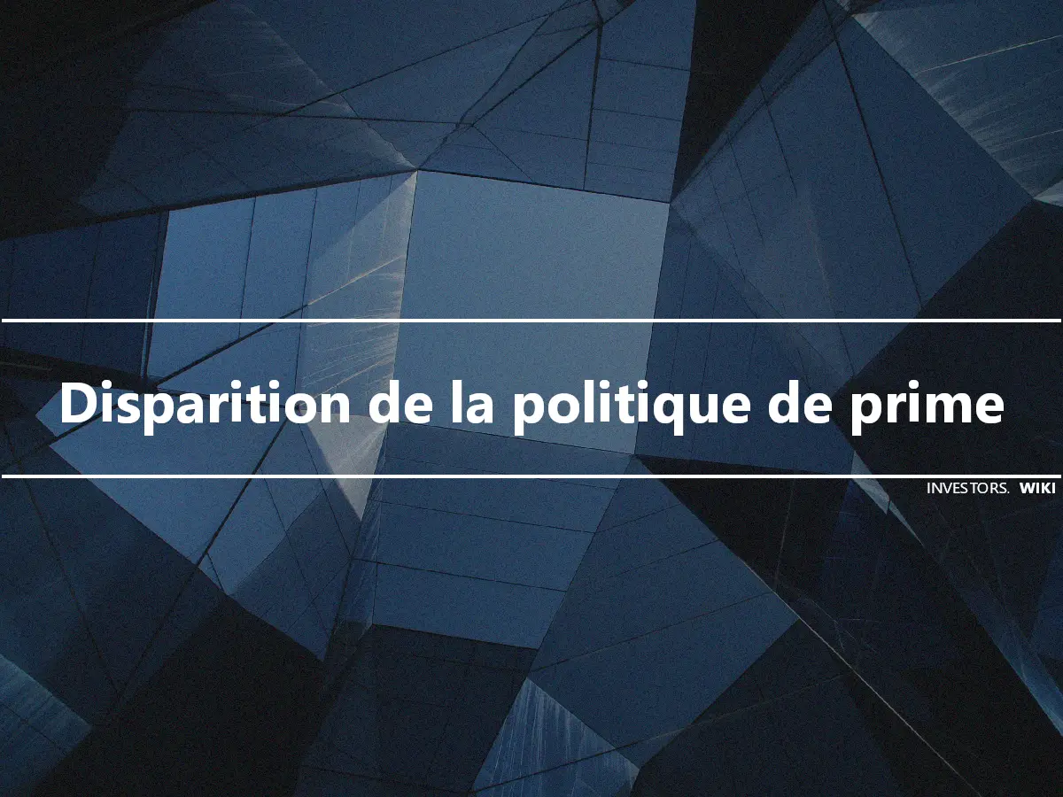 Disparition de la politique de prime