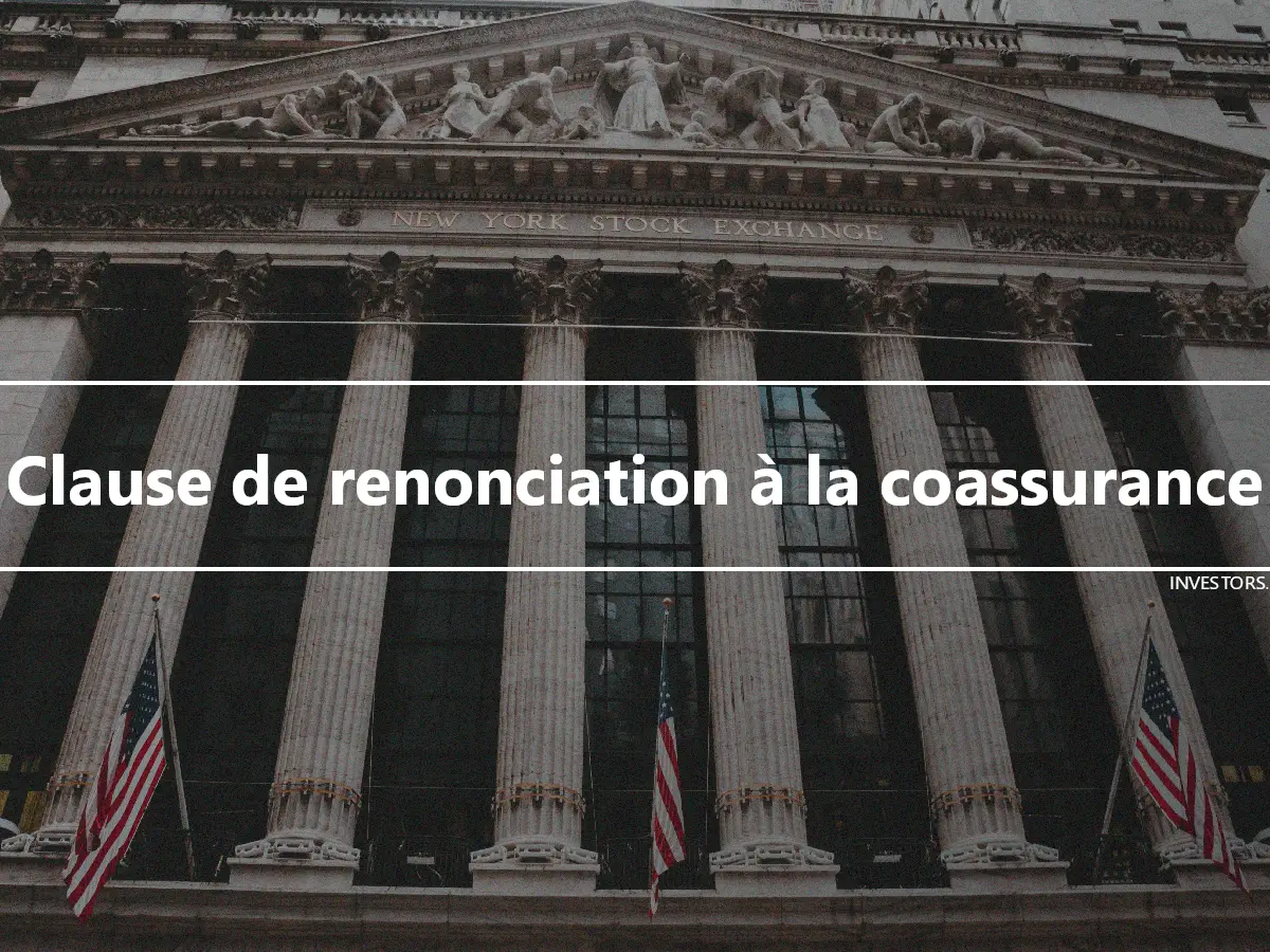 Clause de renonciation à la coassurance