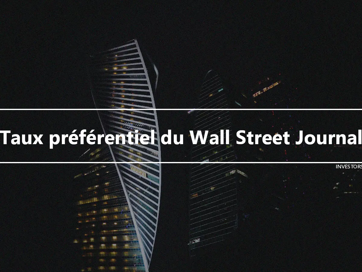 Taux préférentiel du Wall Street Journal