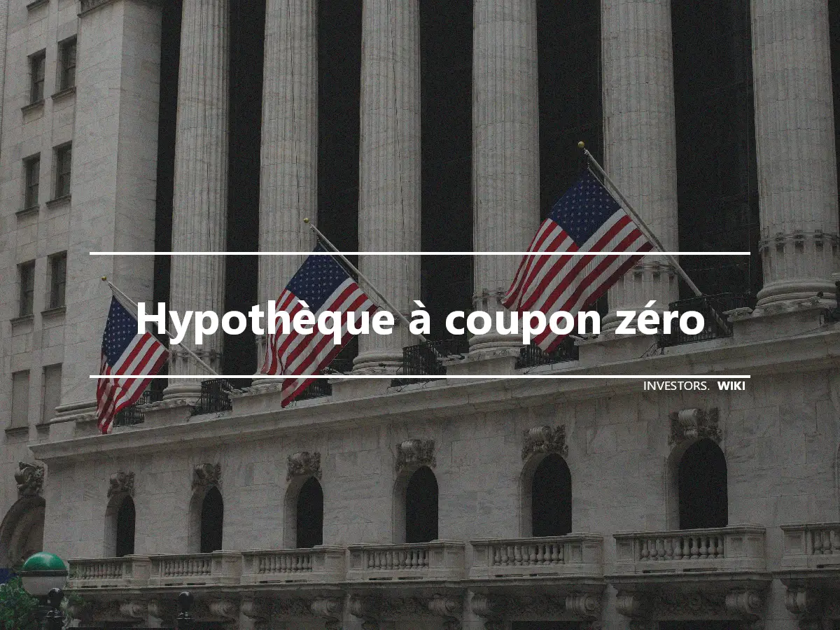 Hypothèque à coupon zéro