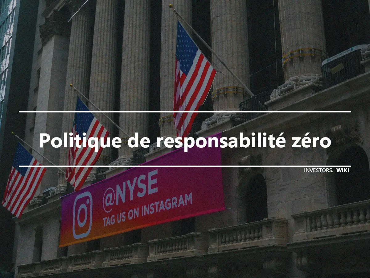 Politique de responsabilité zéro