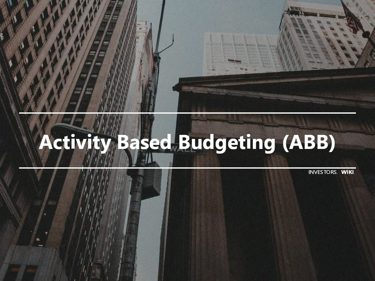 Activity Based Budgeting (ABB)