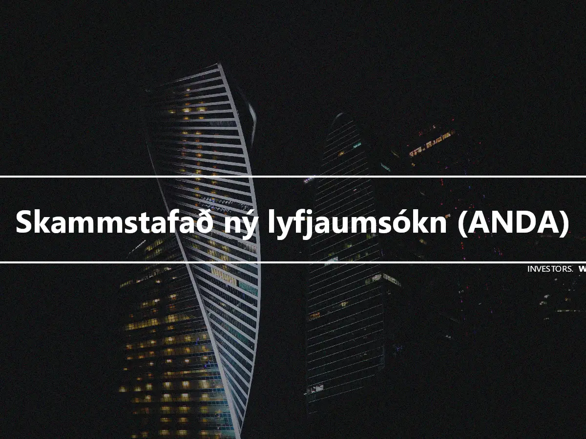 Skammstafað ný lyfjaumsókn (ANDA)