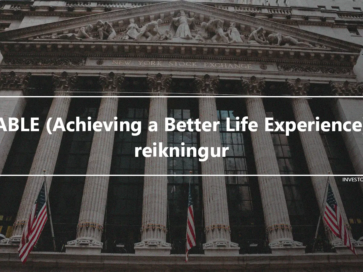 ABLE (Achieving a Better Life Experience) reikningur