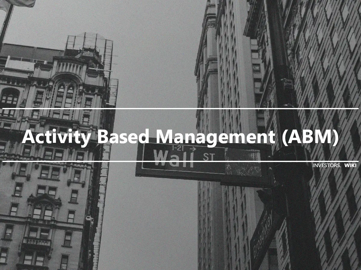 Activity Based Management (ABM)