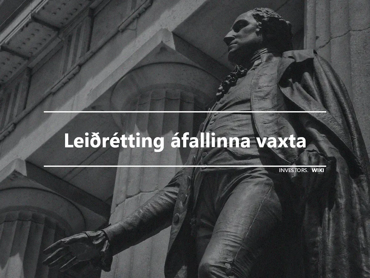 Leiðrétting áfallinna vaxta