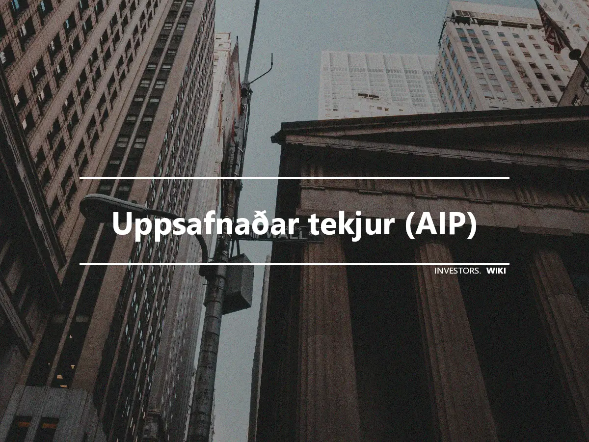 Uppsafnaðar tekjur (AIP)