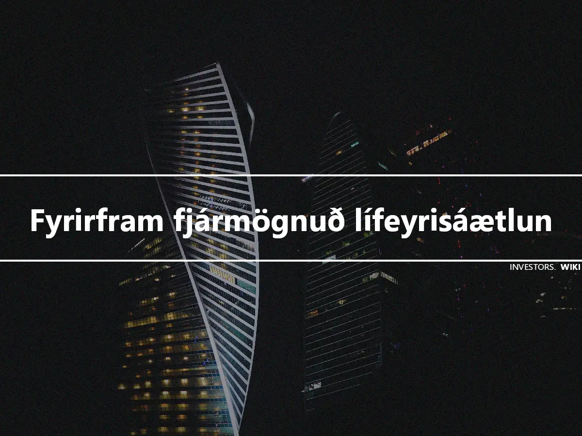 Fyrirfram fjármögnuð lífeyrisáætlun