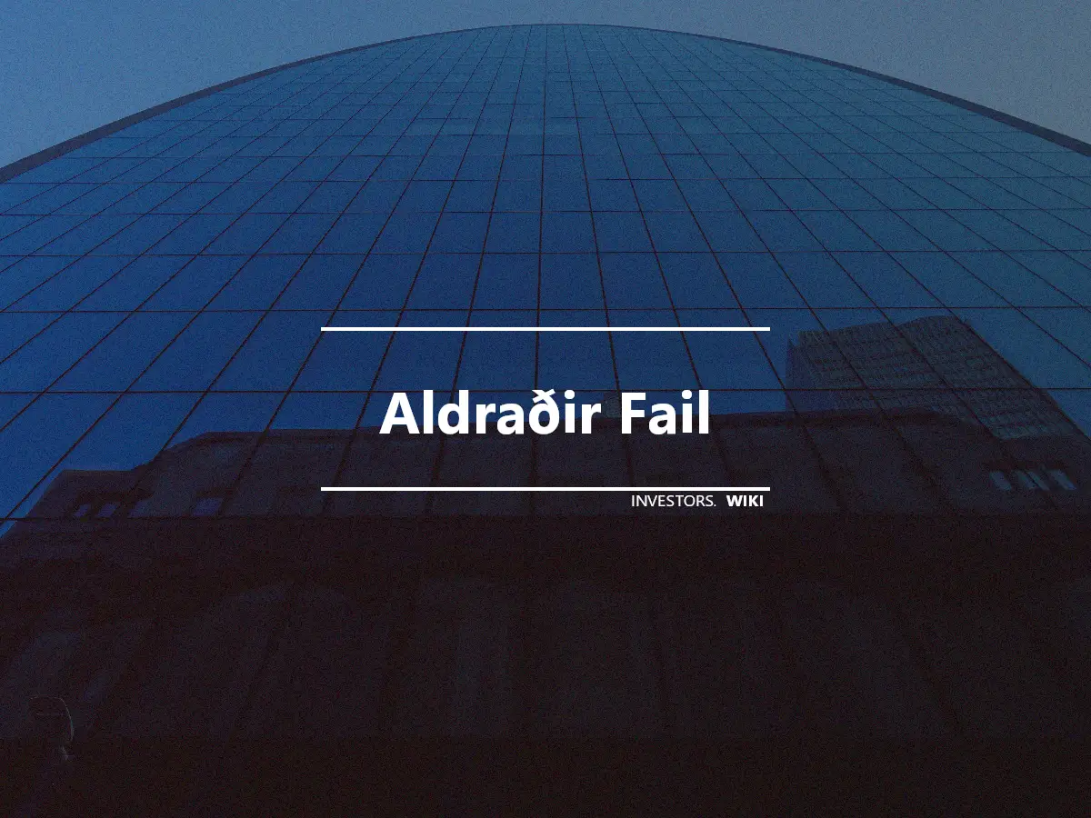 Aldraðir Fail