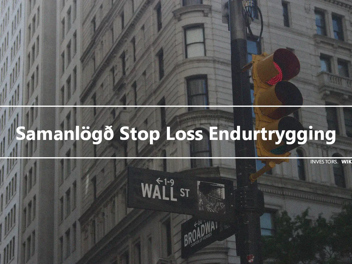 Samanlögð Stop Loss Endurtrygging