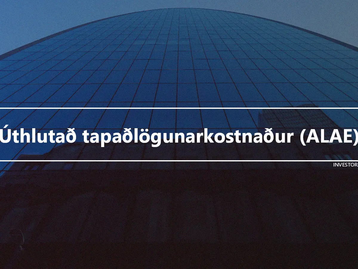 Úthlutað tapaðlögunarkostnaður (ALAE)