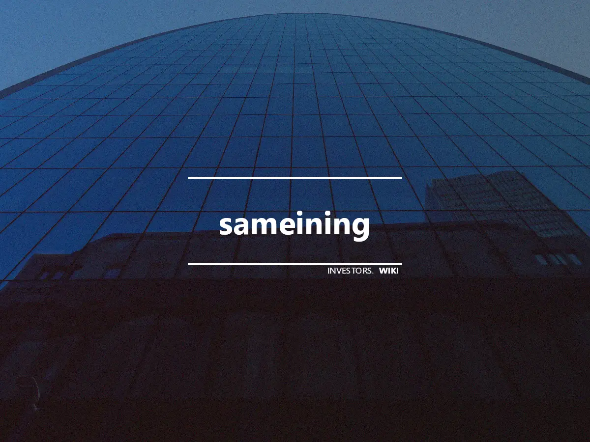 sameining