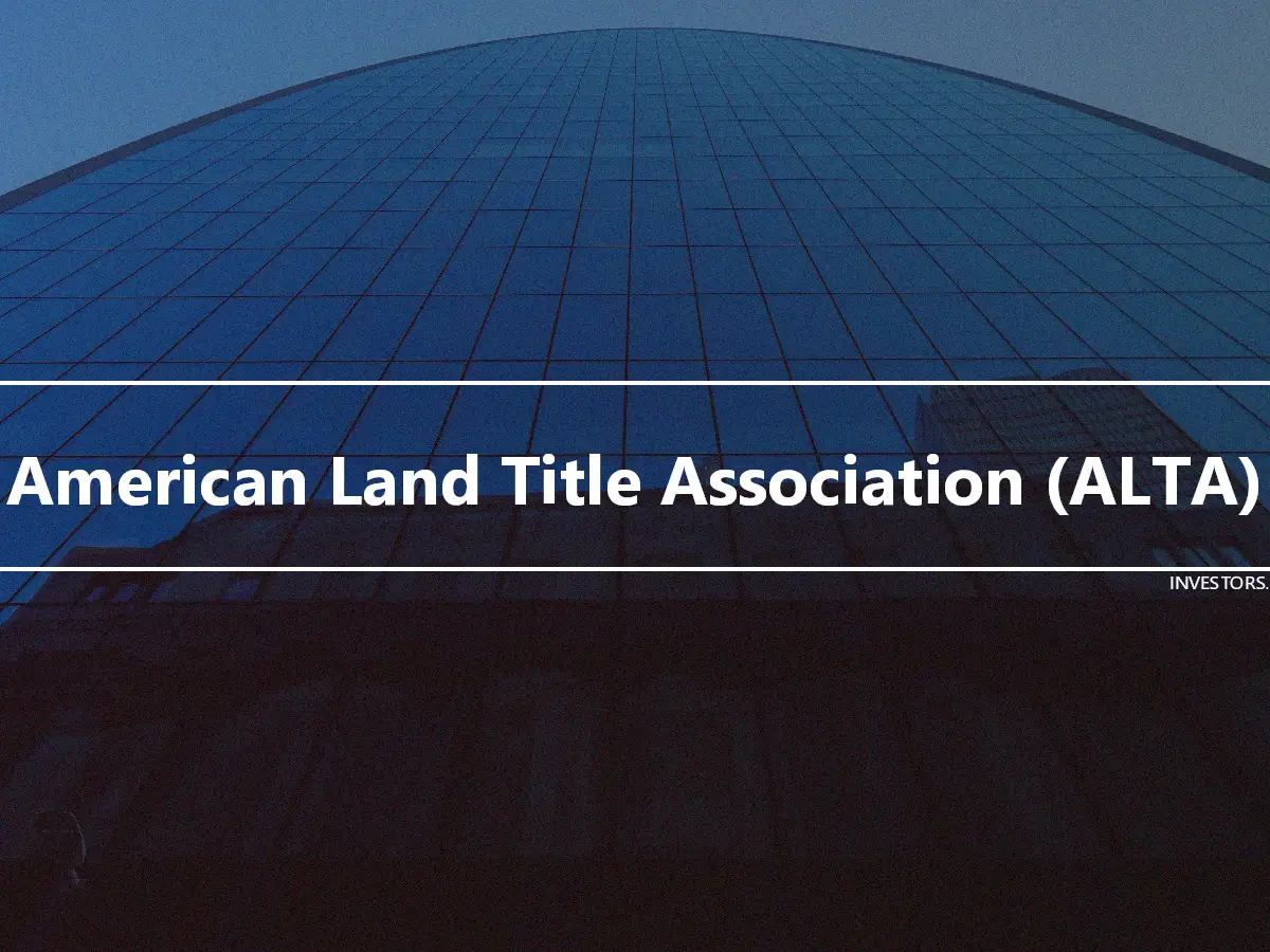 American Land Title Association (ALTA)