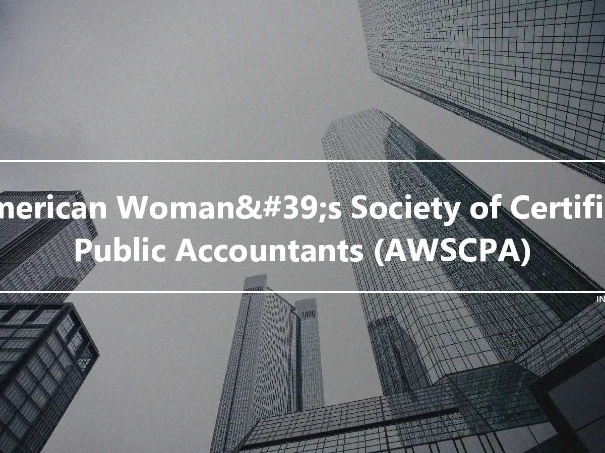 American Woman&#39;s Society of Certified Public Accountants (AWSCPA)